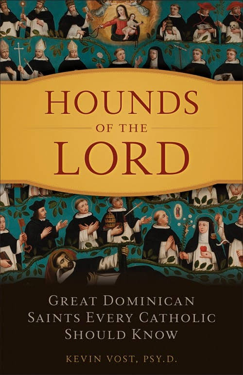 Hounds of the Lord by Kevin Vost